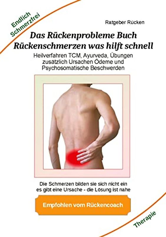 Das Rückenprobleme Buch – Rückenschmerzen was hilft schnell?