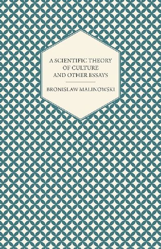 A Scientific Theory of Culture and Other Essays