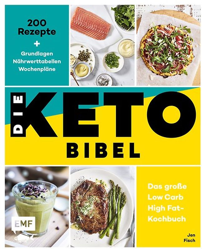Die Keto-Bibel - Das große Low Carb High Fat-Kochbuch