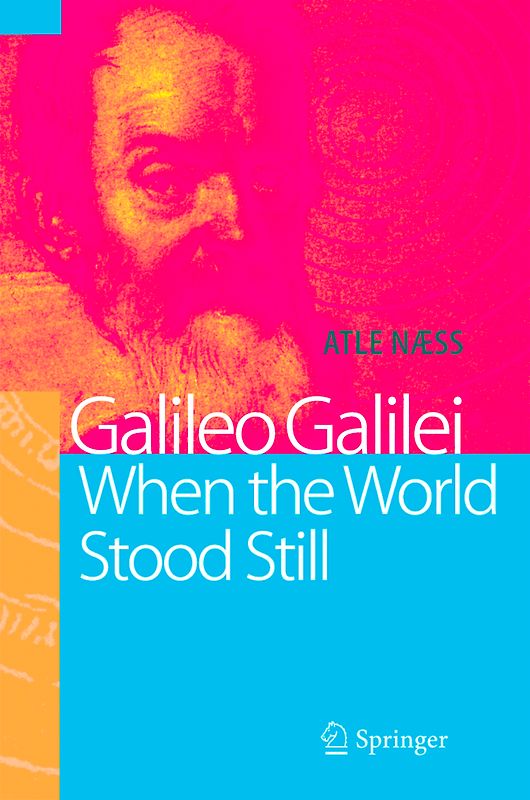 Galileo Galilei - When the World Stood Still