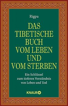 Das tibetische Buch vom Leben und vom Sterben