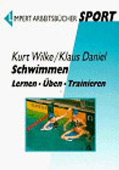 Schwimmen - Lernen, Üben, Trainieren