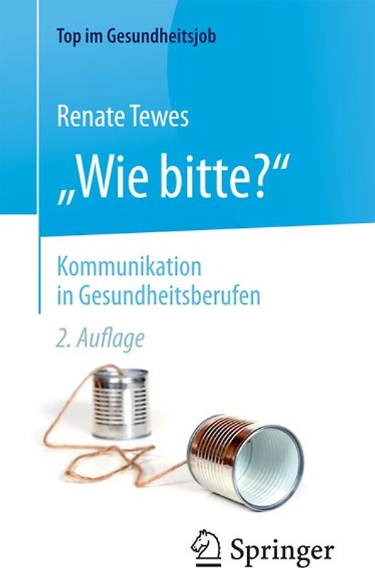 „Wie bitte?“ - Kommunikation in Gesundheitsberufen