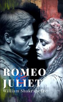 Romeo and Juliet: The 1597 Classic Shakespearean Play