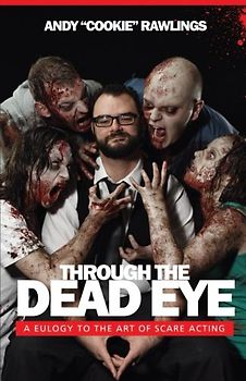 Through The Dead Eye: A Eulogy To The Art Of Scare Acting