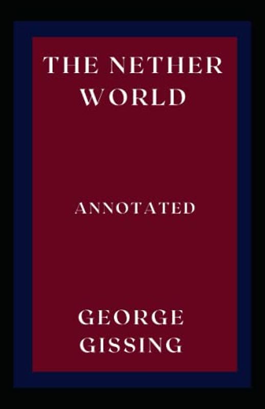 The Nether World Annotated