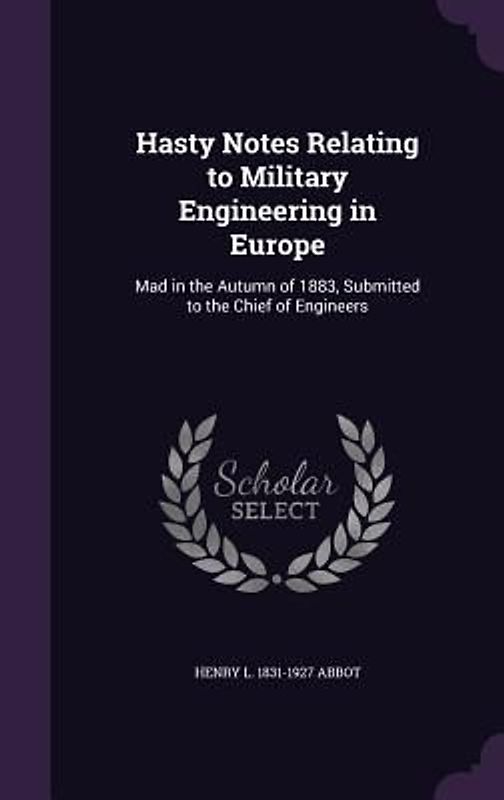 Hasty Notes Relating to Military Engineering in Europe