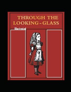 Through the Looking Glass Illustrated