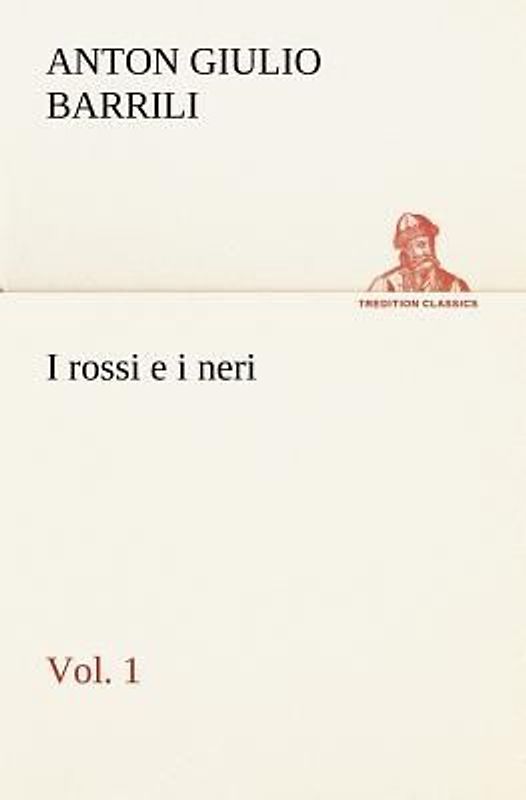 I rossi e i neri, vol. 1