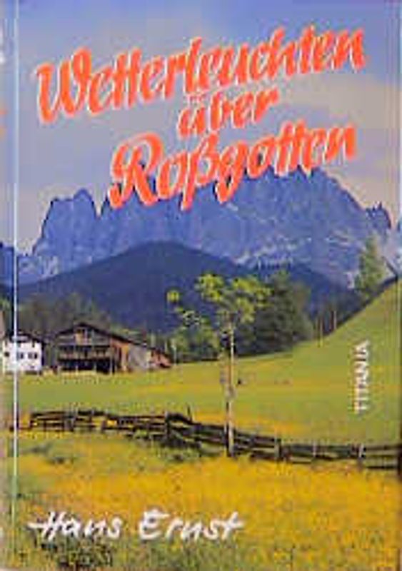 Wetterleuchten über Rossgotten. Berg- und Heimatroman