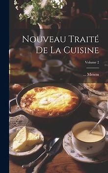 Nouveau Traité De La Cuisine; Volume 2