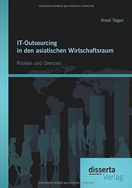 IT-Outsourcing in den asiatischen Wirtschaftsraum: Risiken und Grenzen