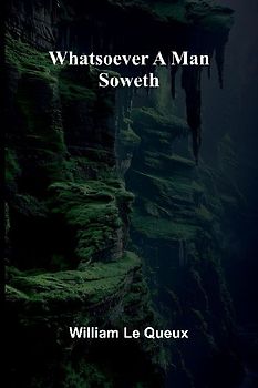 Whatsoever A Man Soweth