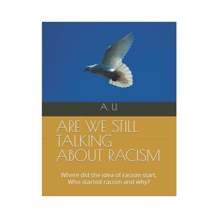 ARE WE STILL TALKING ABOUT RACISM: Where did the idea of racism start ...