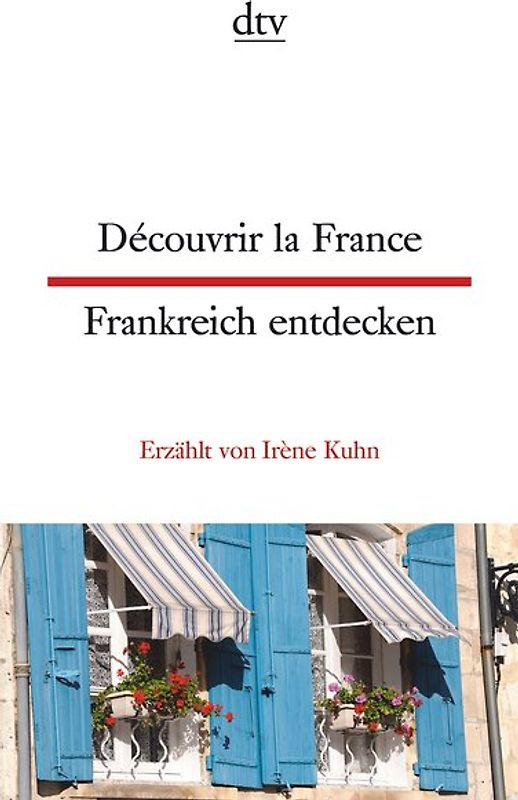 Découvrir la France Frankreich entdecken