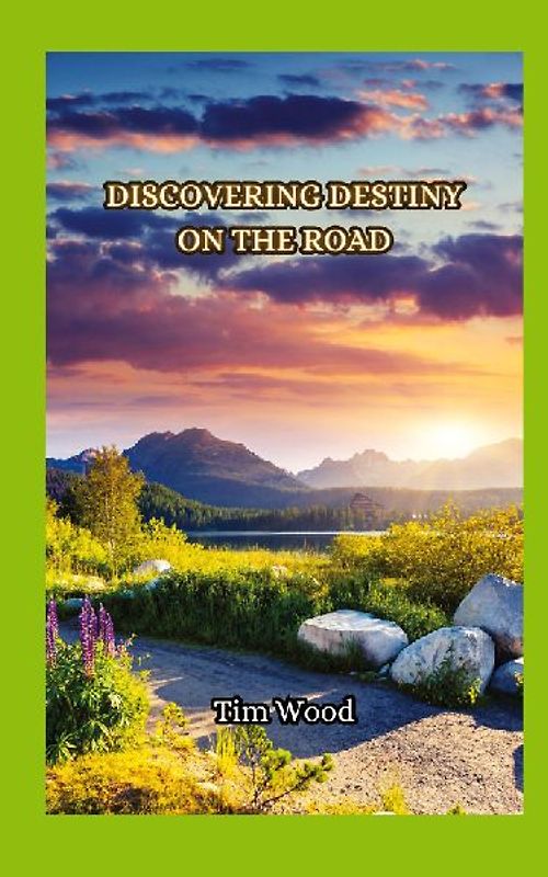 Discovering Destiny on the Road