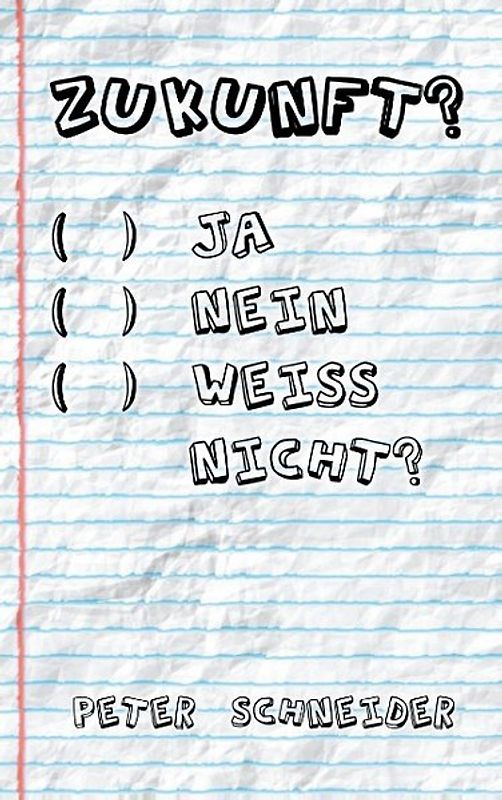 Zukunft? Ja, nein, weiß nicht?