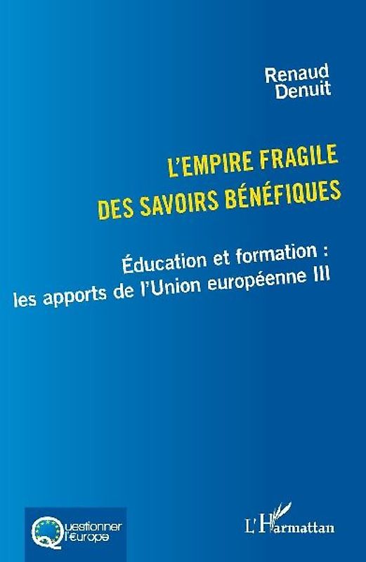 L'empire fragile des savoirs bénéfiques