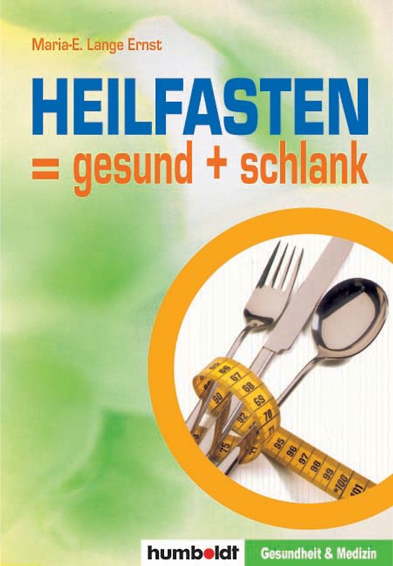Heilfasten - gesund und schlank