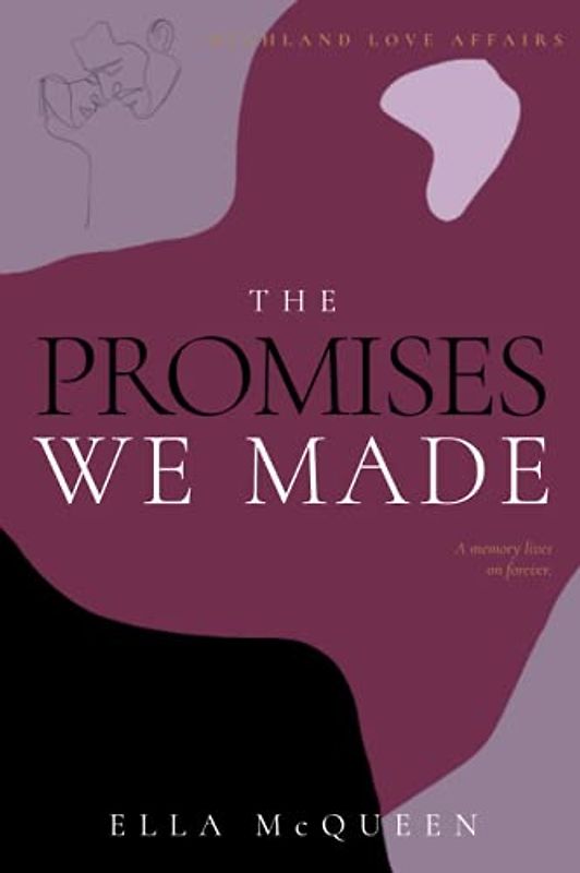 Highland Love Affairs: The promises we made