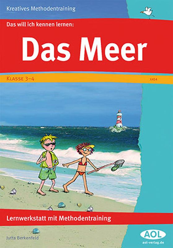 Das will ich kennen lernen: Das Meer. Lernwerkstatt mit Methodentraining (3. und 4. Klasse)