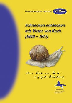 Schnecken entdecken mit Victor von Koch (1840-1915)