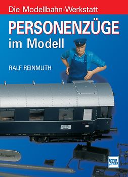 Personenzüge im Modell