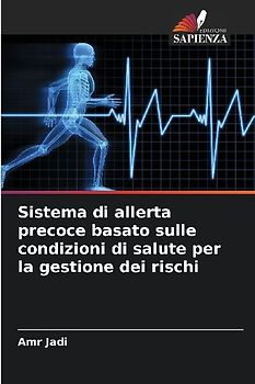 Sistema di allerta precoce basato sulle condizioni di salute per la gestione dei rischi