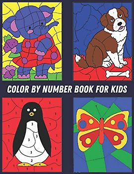 Color by Number Book for Kids: 60 Color By Number Large Print Designs of Animals, Birds, Flowers and Patterns Fun and Stress Relieving Coloring By Numbers Book