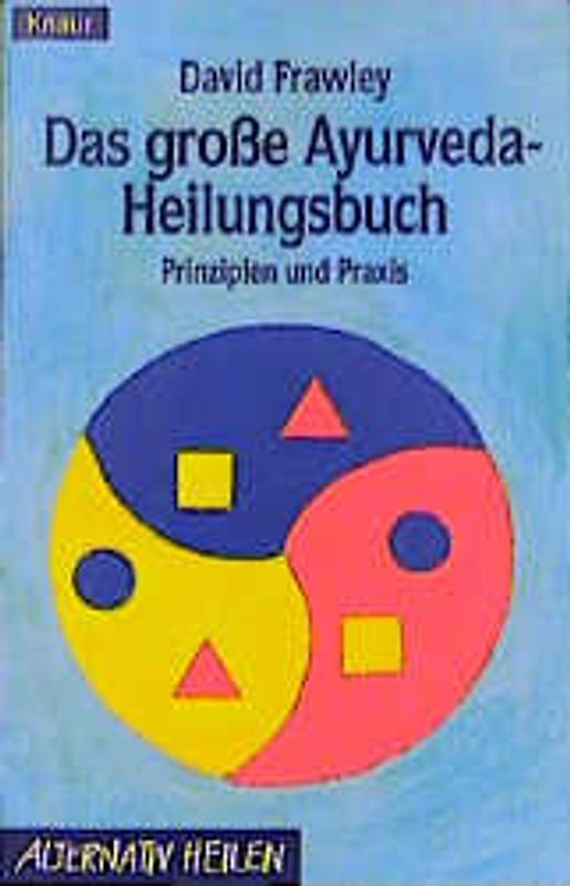 Das grosse Ayurveda-Heilungsbuch