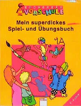 Mein superdickes Spiel- und Übungsbuch