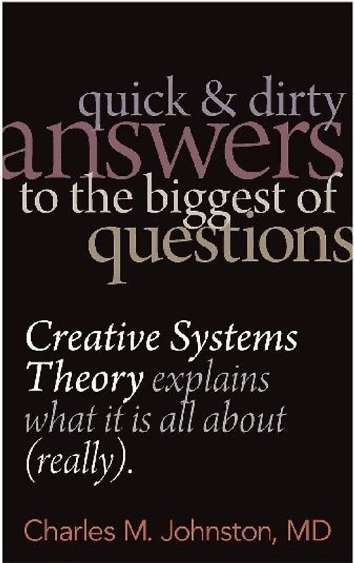 Quick and Dirty Answers to the Biggest of Questions