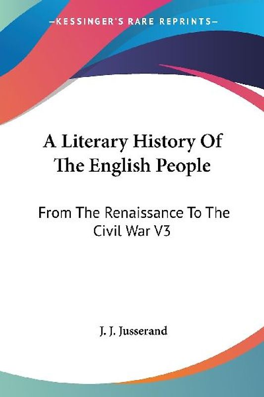 A Literary History Of The English People