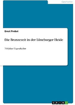 Die Bronzezeit in der Lüneburger Heide