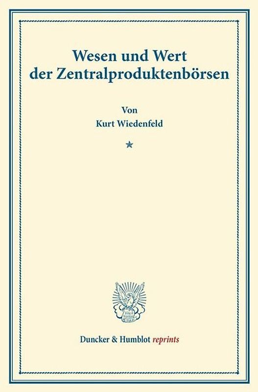 Wesen und Wert der Zentralproduktenbörsen.