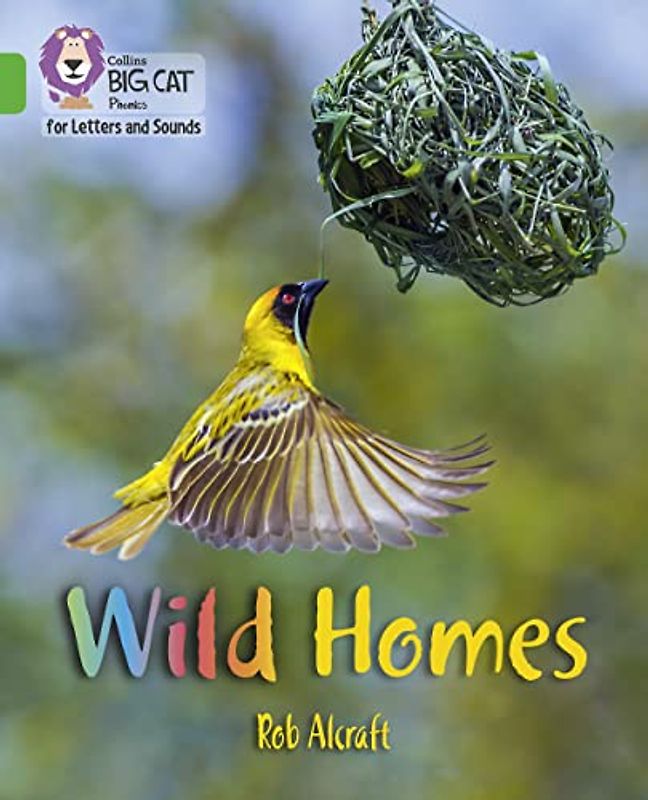 Wild Homes: Band 05/Green (Collins Big Cat Phonics for Letters and Sounds)