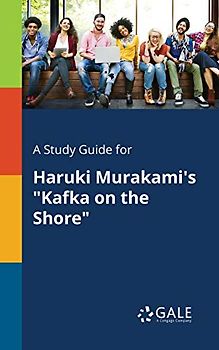 A Study Guide for Haruki Murakami's "Kafka on the Shore"