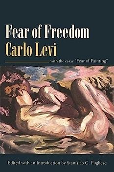 Fear Of Freedom: With the Essay "Fear of Painting"