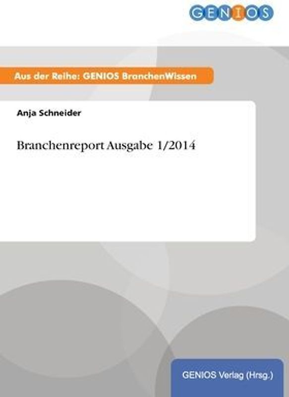 Branchenreport Ausgabe 1/2014