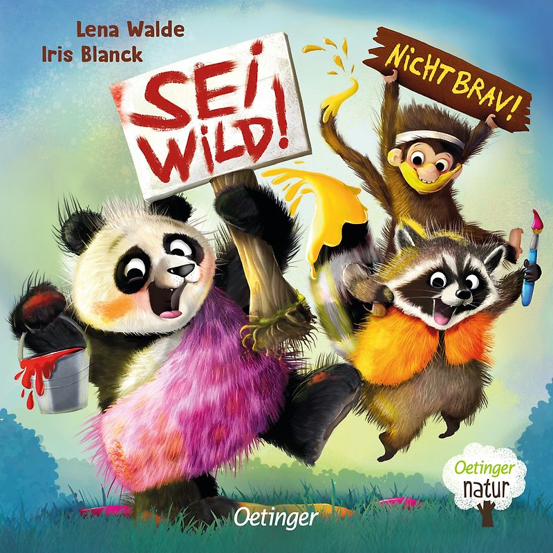 Sei wild! Nicht brav!