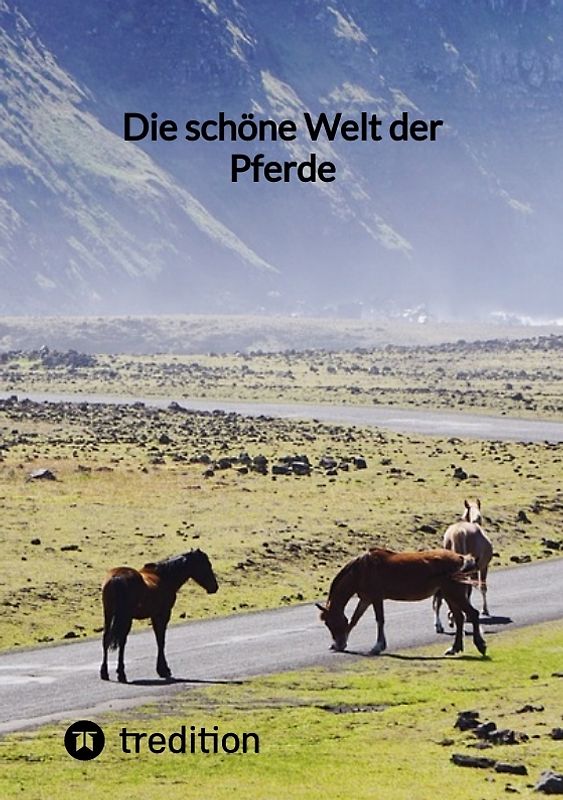 Die schöne Welt der Pferde