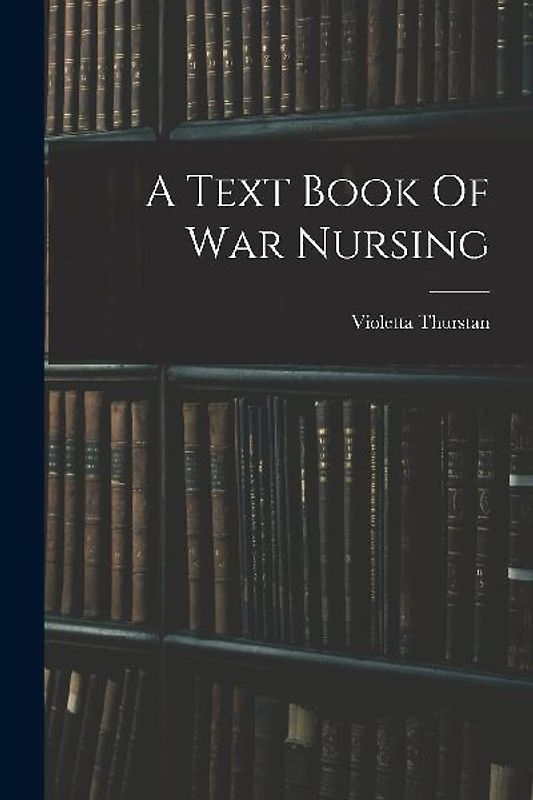 A Text Book Of War Nursing
