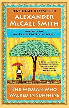The Woman Who Walked in Sunshine: No. 1 Ladies' Detective Agency (16) (No. 1 Ladies' Detective Agency Series, Band 16)