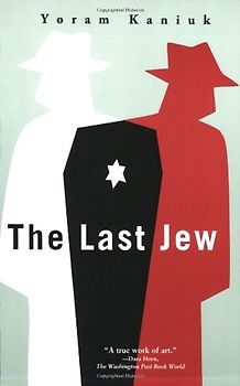 The Last Jew - Kaniuk, Yoram