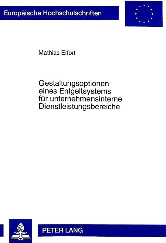 Gestaltungsoptionen eines Entgeltsystems für unternehmensinterne Dienstleistungsbereiche