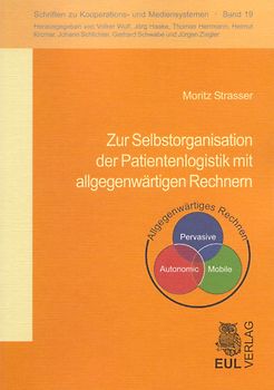 Zur Selbstorganisation der Patientenlogistik mit allgegenwärtigen Rechnern