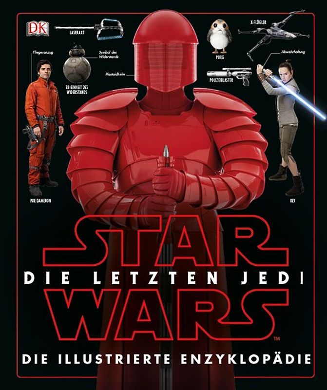 Star Wars™ Die letzten Jedi. Die illustrierte Enzyklopädie