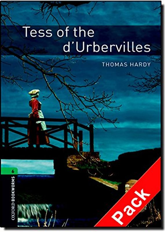 Oxford Bookworms Library / 10. Schuljahr, Stufe 3 - Tess of the d'Urbervilles