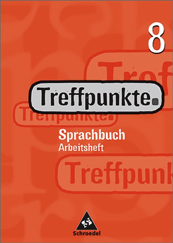 Treffpunkte. Sprachbuch / Treffpunkte Sprachbuch - Allgemeine Ausgabe. Arbeitsheft 8