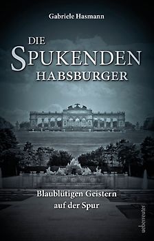 Die spukenden Habsburger